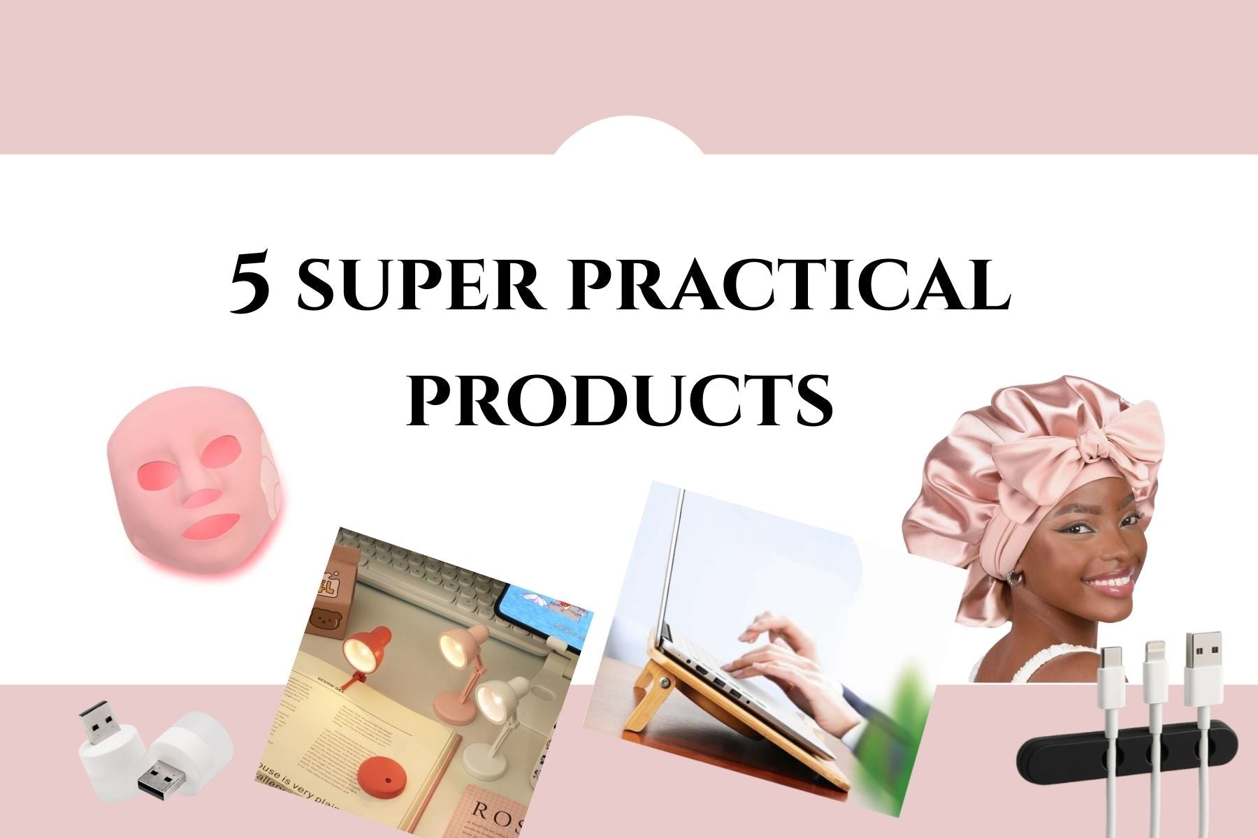 5 super practical products
